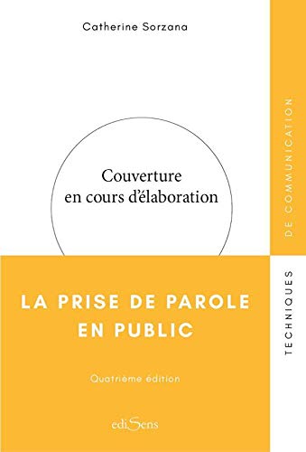 9782351133538: LA PRISE DE PAROLE EN PUBLIC