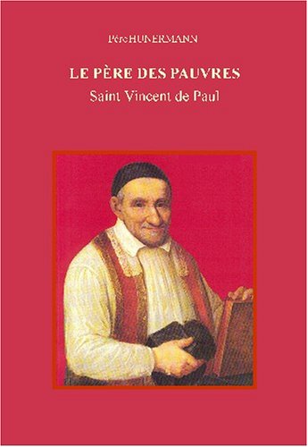 Beispielbild fr Le Pre des pauvres: Saint Vincent de Paul zum Verkauf von medimops