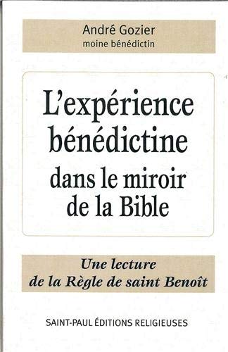 Beispielbild fr L'Exprience Benedictine Dans le Miroir de la Bible [Broch] Gozier, Andr zum Verkauf von BIBLIO-NET