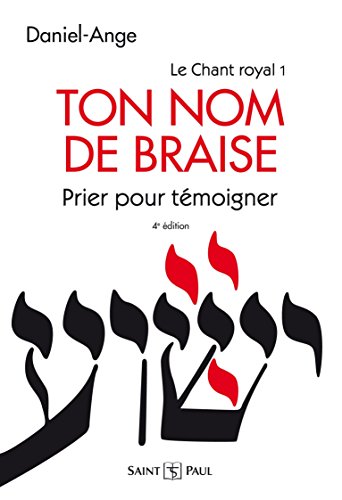 Stock image for Ton nom de braise - Prier pour tmoigner for sale by medimops