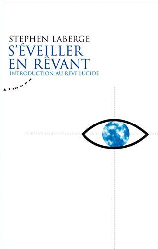 Beispielbild fr S'veiller en rvant - Introduction au rve lucide zum Verkauf von Gallix
