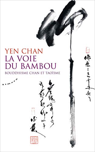 9782351180273: La voie du bambou - Bouddhisme chan et taosme