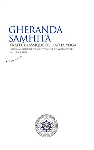 Beispielbild fr Gheranda samhita : Trait classique de hatha-yoga zum Verkauf von medimops