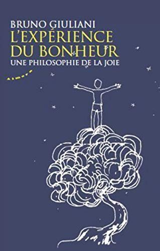 Stock image for L'exprience du bonheur : Une philosophie de la joie for sale by medimops
