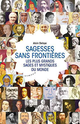 Beispielbild fr Sagesses Sans Frontires : Les Plus Grands Sages Et Mystiques Du Monde zum Verkauf von RECYCLIVRE
