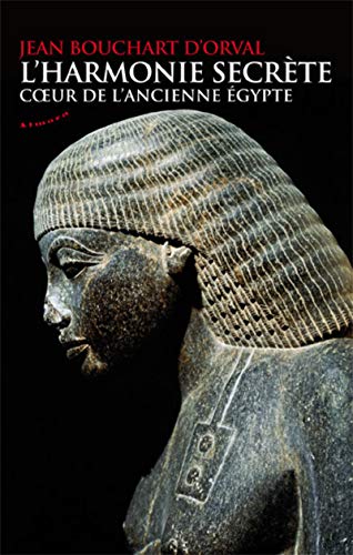 9782351182260: L'harmonie secrte - Coeur de l'ancienne Egypte