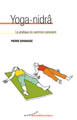 Stock image for Yoga-nidr : La pratique du sommeil conscient for sale by Revaluation Books