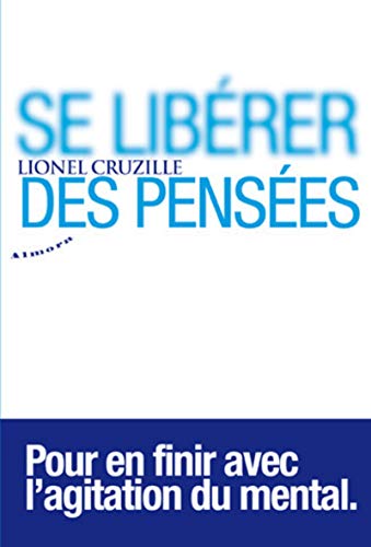 Beispielbild fr Se librer des penses - Pour en finir avec l'agitation du mental zum Verkauf von Librairie Th  la page