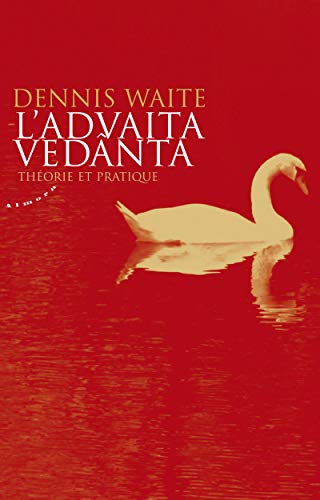 Beispielbild fr L'Advaita Vednta : Thorie et pratique zum Verkauf von medimops