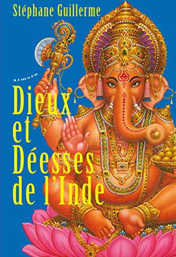 9782351182789: Dieux et desses de l'Inde: Avec une affiche de Ganesh