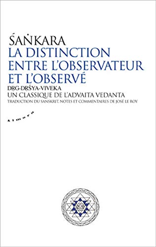 9782351183014: La distinction entre l'observateur et l'observ: Un classique de l'advaita vednta