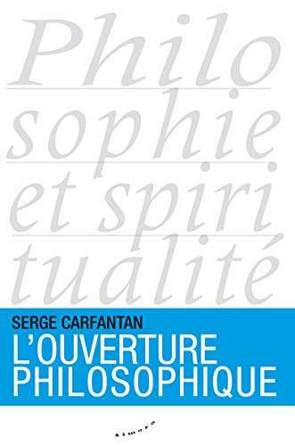 9782351183458: L'ouverture philosophique (Philosophie et spiritualit)