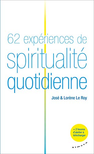 9782351184196: 62 expriences de spiritualit quotidienne