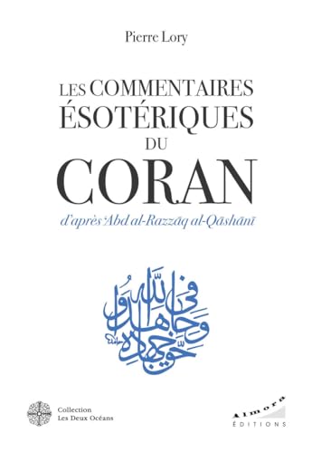 Imagen de archivo de Les commentaires sotriques du Coran d'aprs 'Abd al-Razzq al-Qshn a la venta por Gallix