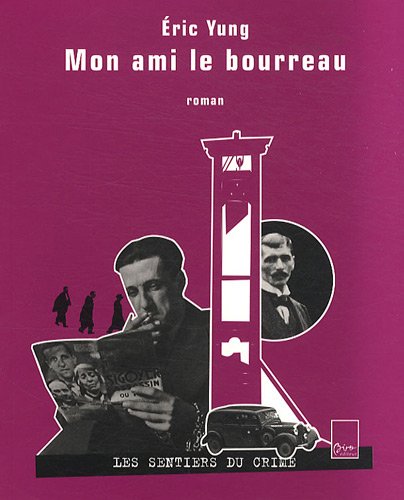 Stock image for Mon ami le bourreau for sale by LibrairieLaLettre2