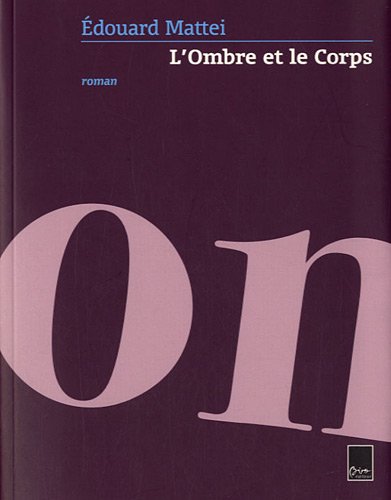 Beispielbild fr L'ombre et le Corps zum Verkauf von medimops