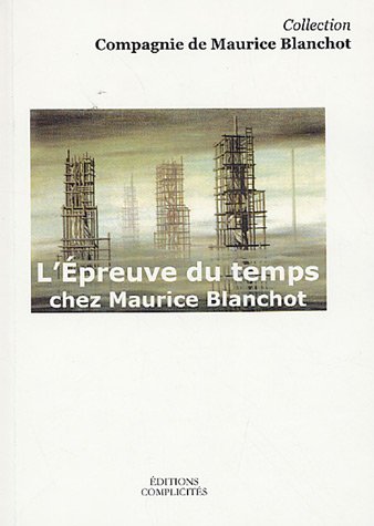 Beispielbild fr L*Epreuve du temps chez Maurice Blanchot zum Verkauf von Mispah books