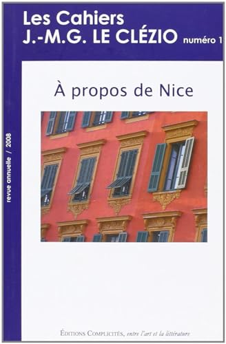 Beispielbild fr A Propos de Nice - Les Cahiers J.-M.G. Le Clezio , Numero 1. zum Verkauf von Books+