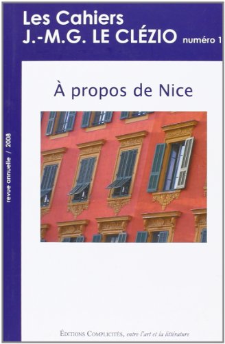 Stock image for A Propos de Nice - Les Cahiers J.-M.G. Le Clezio , Numero 1. for sale by Books+