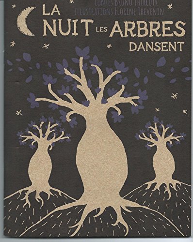 Beispielbild fr La nuit les arbres dansent zum Verkauf von Ammareal