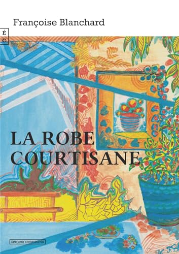 Beispielbild fr la robe courtisane zum Verkauf von Chapitre.com : livres et presse ancienne