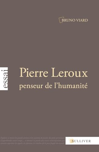 Beispielbild fr Pierre Leroux Penseur De L'Humanite zum Verkauf von Gallix