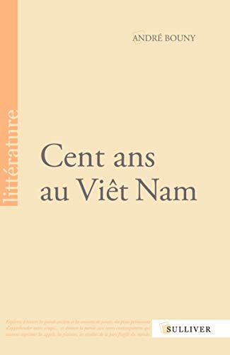 Beispielbild fr Cent Ans au Viet Nam zum Verkauf von Ammareal