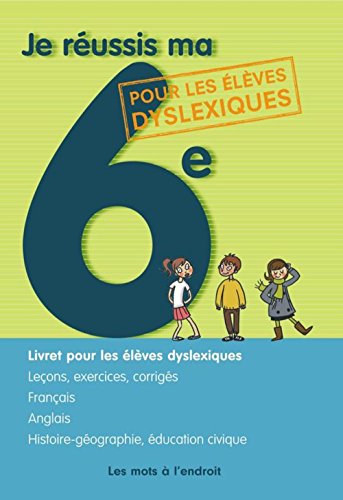 9782351231630: Je russis ma 6e: Ouvrage pour les lves dyslexiques