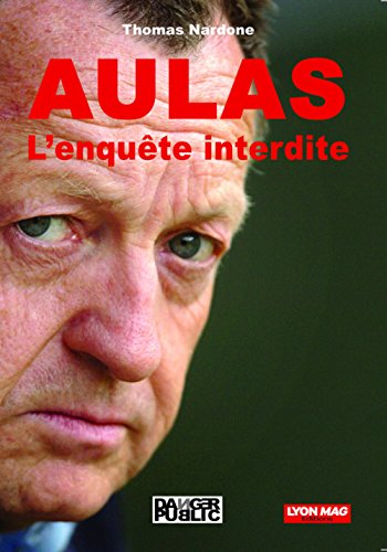 Stock image for Aulas, l'enqute interdite for sale by Ammareal