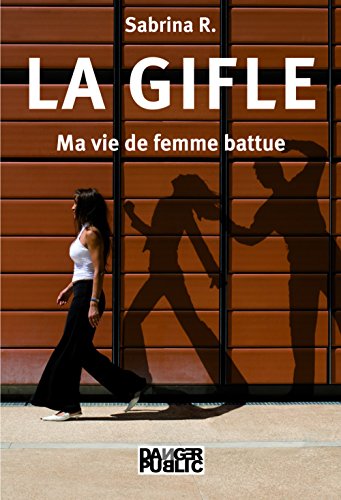 Beispielbild fr La Gifle - Ma vie de femme battue zum Verkauf von Ammareal