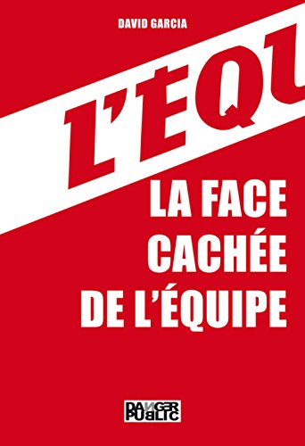 9782351232026: La face cache de l'Equipe