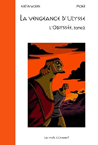 Beispielbild fr La Vengeance d'Ulysse - L'Odysse vol.2 zum Verkauf von Ammareal