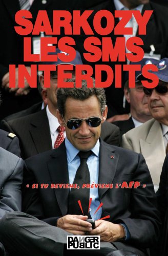 Beispielbild fr Sarkozy, les SMS interdits zum Verkauf von medimops