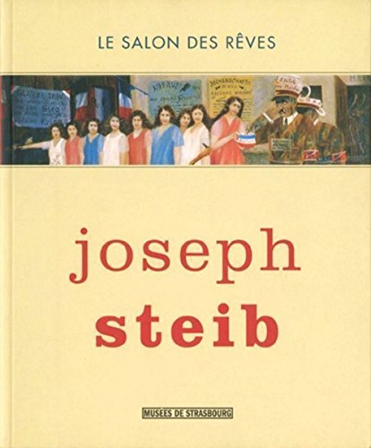 Beispielbild fr Joseph Steib: Le Salon des reves. zum Verkauf von Antiquariat  >Im Autorenregister<