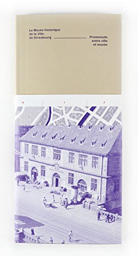 Stock image for Le Muse historique de la Ville de Strasbourg : Promenade entre ville et muse for sale by Revaluation Books