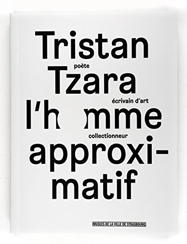 Beispielbild fr Tristan Tzara, l'homme approximatif zum Verkauf von medimops