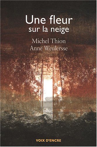Stock image for UNE FLEUR SUR LA NEIGE (French Edition) for sale by Gallix