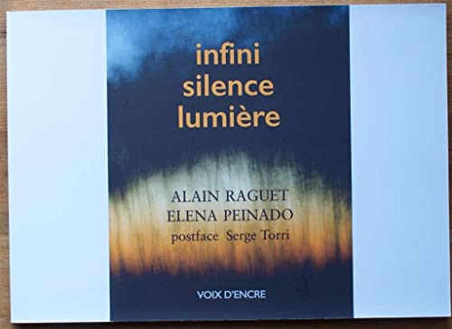 Imagen de archivo de Alain RAGUET, Infini, silence, lumire a la venta por medimops