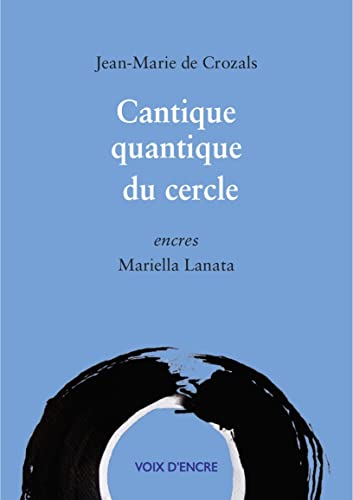 Beispielbild fr Jean-Marie de CROZALS, Cantique quantique du cercle zum Verkauf von Gallix