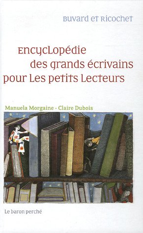 Stock image for Encyclopdie des grands crivains pour les petits lecteurs : Buvard et Ricochet for sale by Ammareal