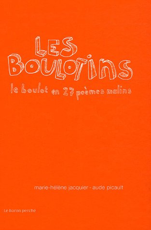 Beispielbild fr Les Boulotins : Le boulot en 27 pomes malins zum Verkauf von Ammareal