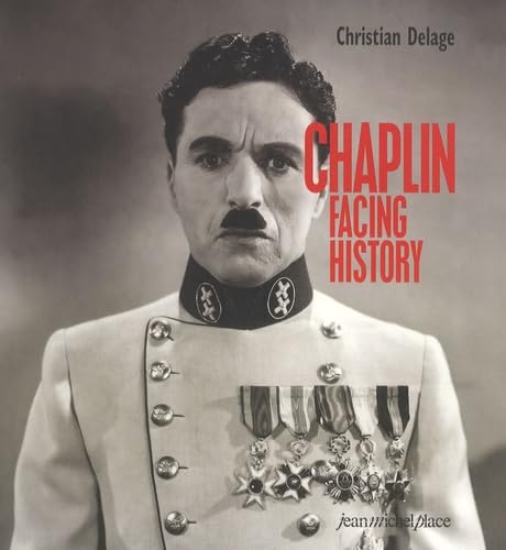 Chaplin Facing History (9782351360088) by DELAGE CHRISTIAN