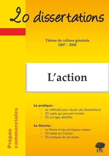 Beispielbild fr 20 Dissertations Avec Analyses Et Commentaires Sur Le Thme L'action zum Verkauf von RECYCLIVRE