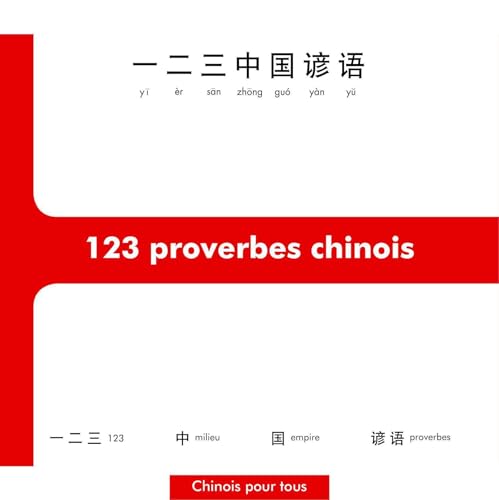 Beispielbild fr 123 Proverbes Chinois : Initiation  La Pense Et  L'criture Chinoises  Travers 123 Proverbes zum Verkauf von RECYCLIVRE