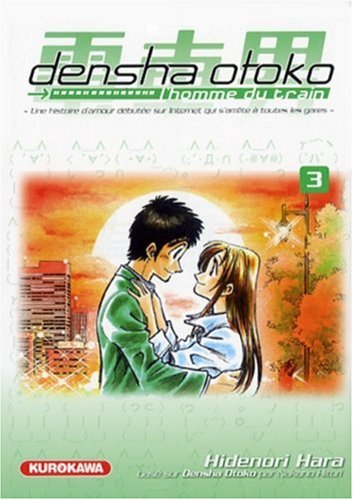 Stock image for Densha Otoko, Tome 3 : for sale by Ammareal