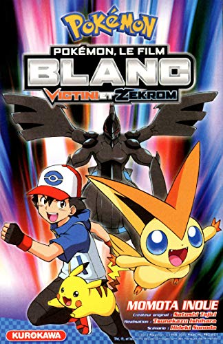 PokÃ©mon, le film Blanc - Victini et Zekrom (9782351427941) by Inoue, Momota