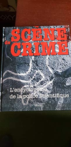 Beispielbild fr Scne de crime : L'encyclopdie de la police scientifique zum Verkauf von Ammareal
