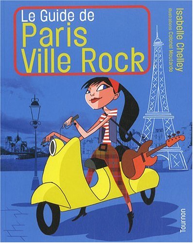 Imagen de archivo de GUIDE DE PARIS VILLE ROCK (LE) a la venta por LiLi - La Libert des Livres