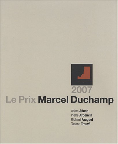 Beispielbild fr Le Prix Marcel Duchamp 2007 zum Verkauf von Ammareal