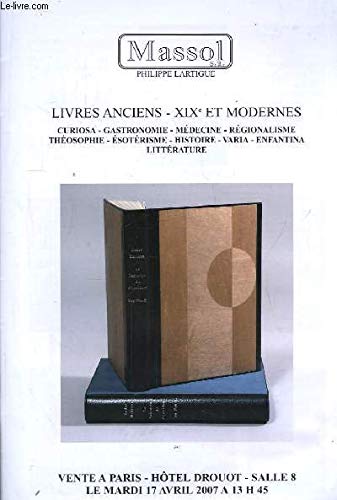 9782351450741: Catalogue de la Vente aux Enchres du 17 avril 2007,  Drouot-Richelieu, de Livres anciens, XIXe et modernes : Curiosa, Gastronomie, Mdecine, Rgionalisme, Thosophie, Esotrisme ...